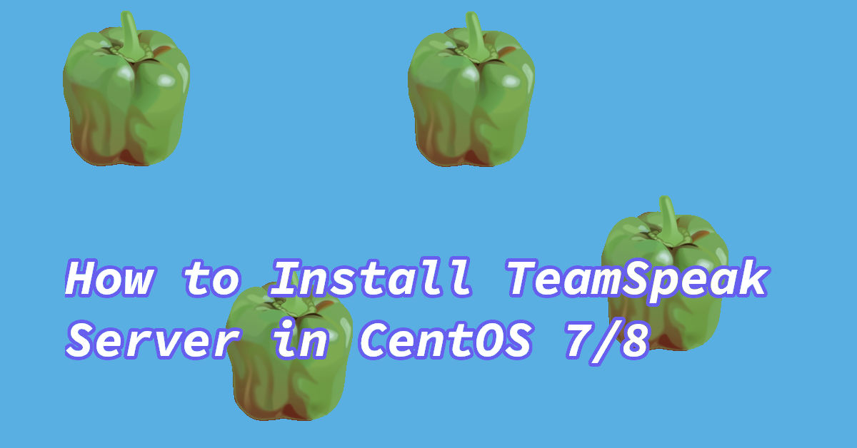 install teamspeak in centos 7 8