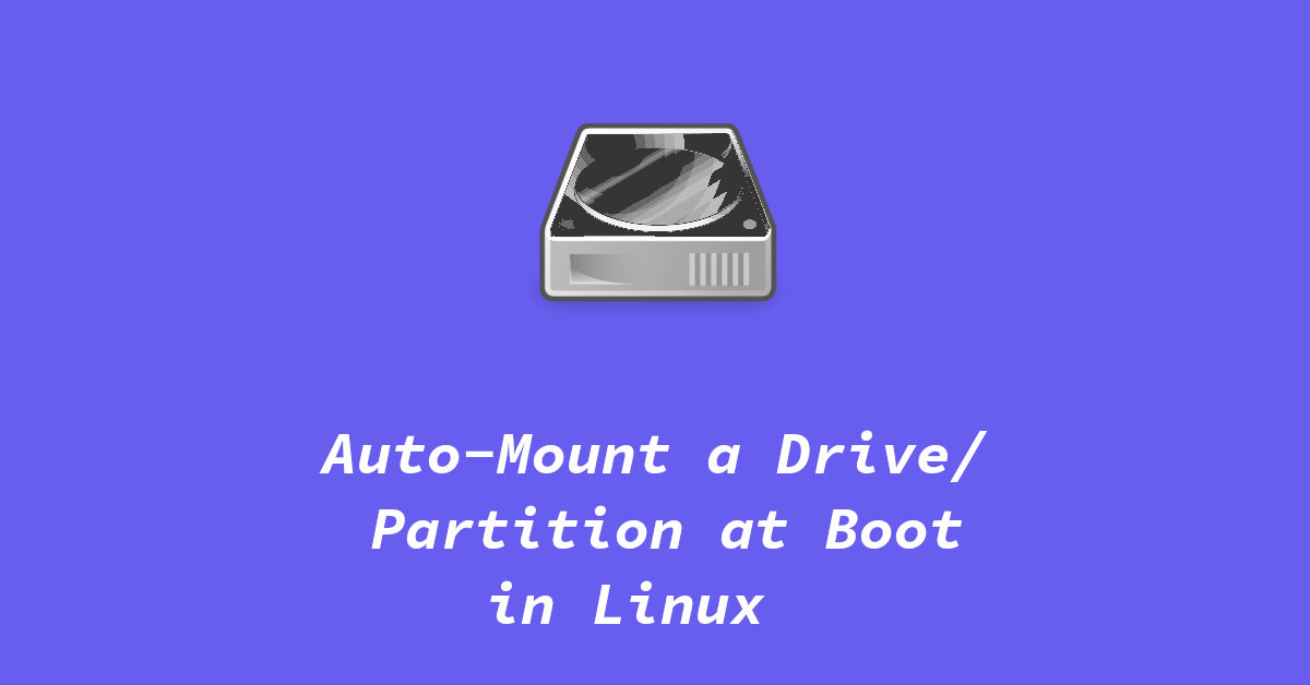 auto-mount a drive or partition on boot in linux